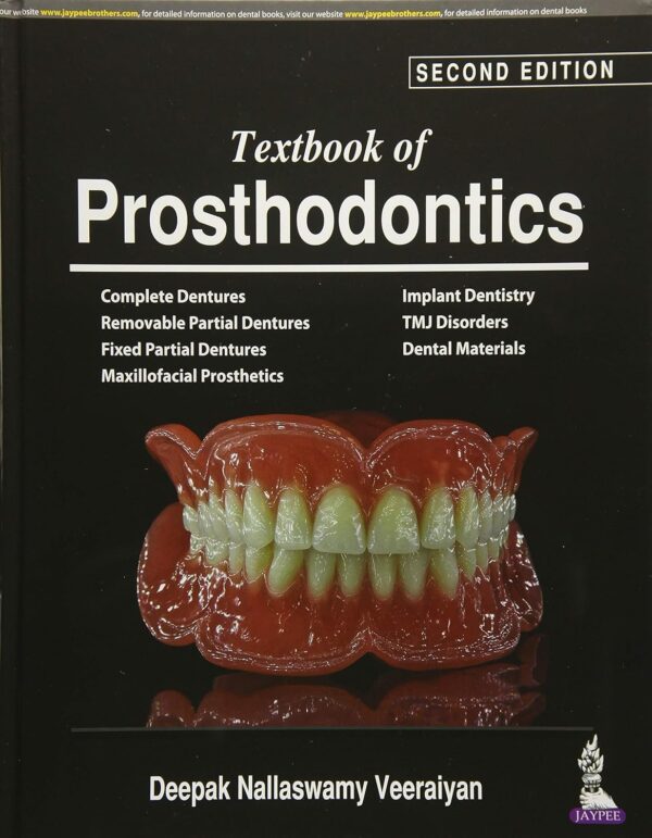 Textbook of Prosthodontics 2nd Edition by Deepak Nallaswamy Veeraiyan (Author), Ph.D. Jokstad, Asbjorn (Foreword)
