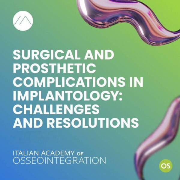 Surgical and Prosthetic Complications in Implantology: Challenges and Resolutions 2025