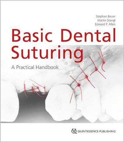 Basic Dental Suturing: A Practical Handbook (Book & Videos) 2025