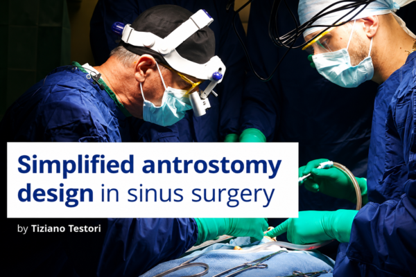 Osteocom – Simplified Antrostomy Design in Sinus Surgery – Tiziano Testori